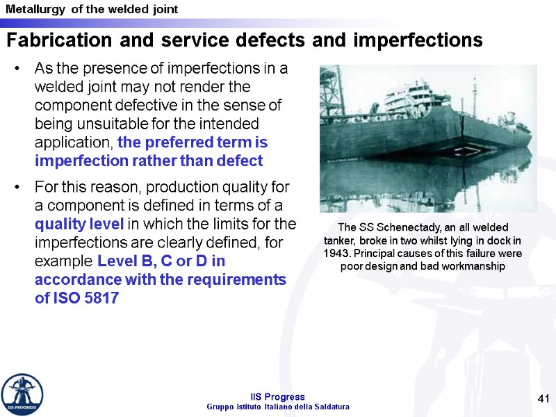 41 Fabrication and service defects and imperfections As the presence of imperfections in a
